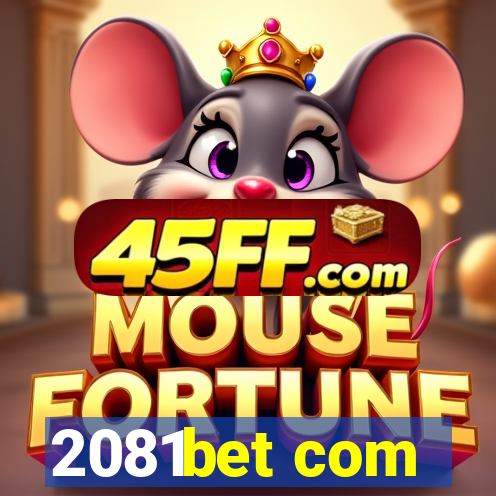 2081bet com